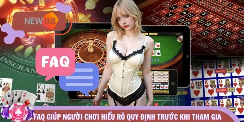 FAQ giúp người chơi hiểu rõ quy định trước khi tham gia