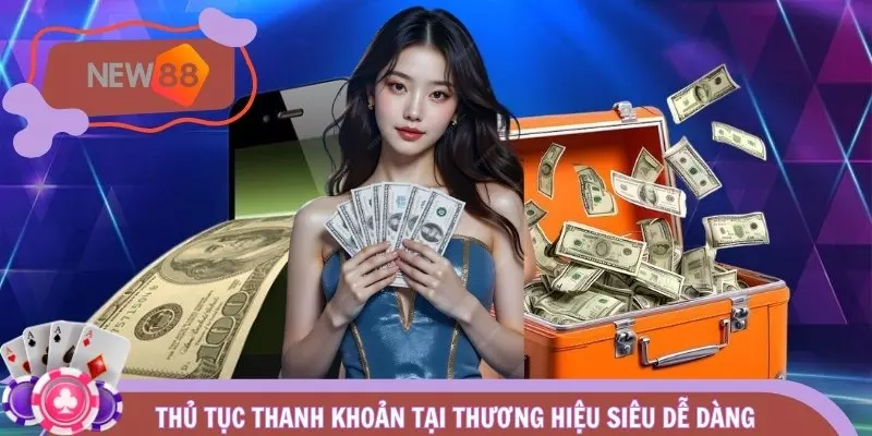 Thủ tục thanh khoản tại thương hiệu siêu dễ dàng