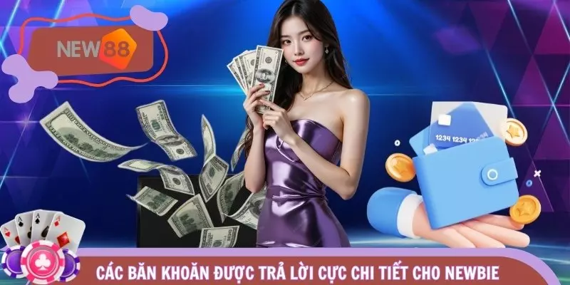 Các băn khoăn được trả lời cực chi tiết cho newbie