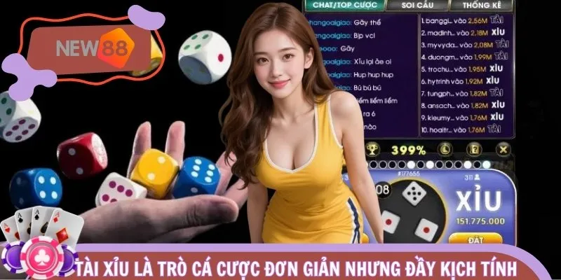 Tài Xỉu là trò cá cược đơn giản nhưng đầy kịch tính